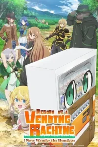 reborn as a vending machine i now wander the dungeon season 1, skymovieshd